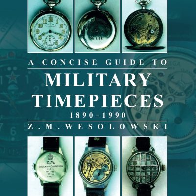 The Concise Guide to Militair Timepieces: Covering the majority of